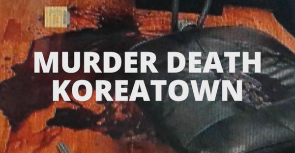 Murder Death Koreatown 2020 2