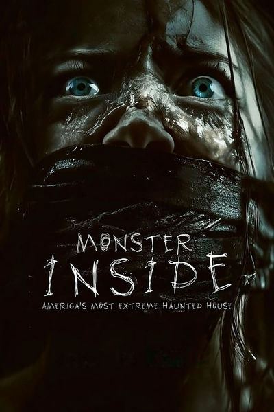 Monster Inside: Americas Most Extreme Haunted House