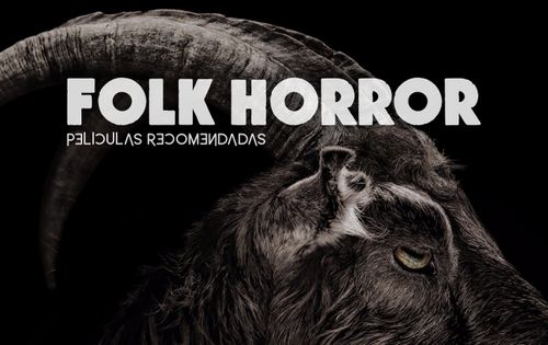 FOLK HORROR Que es Películas recomendadas 2