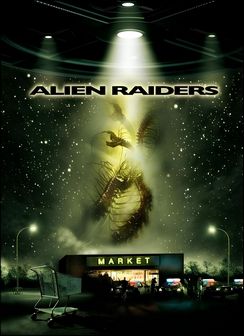 Alien Raiders (2008) – Pelicula de Terror y Ciencia Ficcion